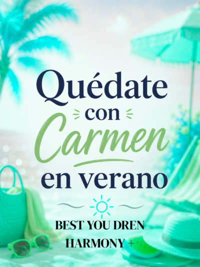 Quédate con Carmen en verano + Best You Dren + Harmony +