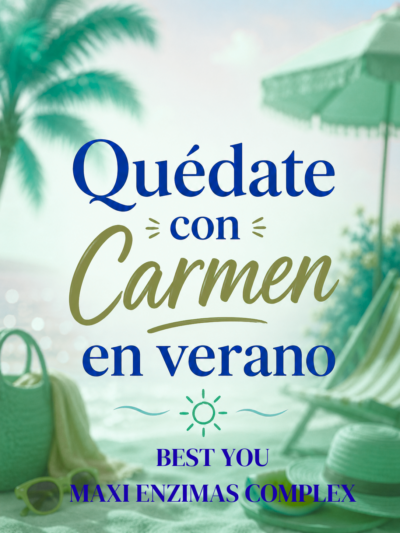 Quédate con Carmen verano + Best You Maxi Enzimas Complex